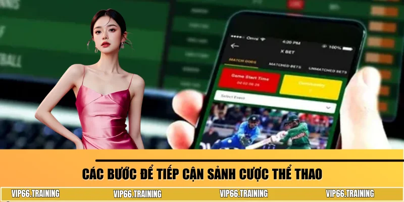 Các bước để tiếp cận sảnh cược thể thao