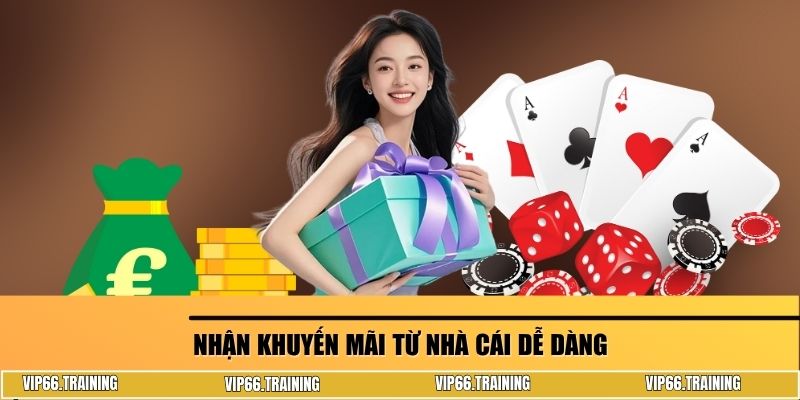 Nhận khuyến mãi từ nhà cái dễ dàng